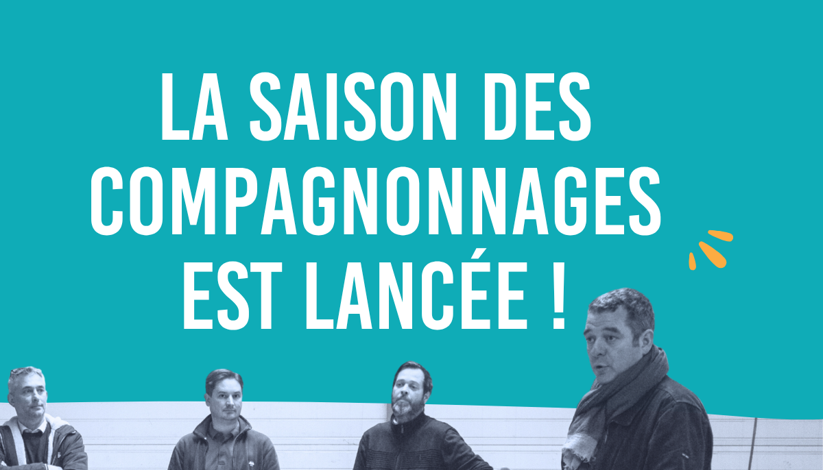 La saison des compagnonnages est lancée !